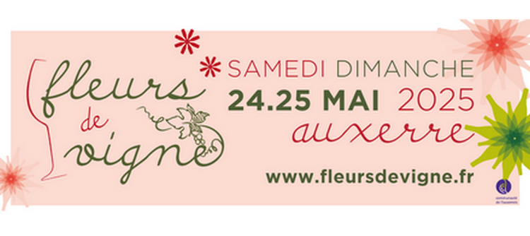 Fleurs de Vigne revient les 25 et 26 mai 2024 !